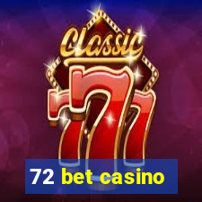 72 bet casino