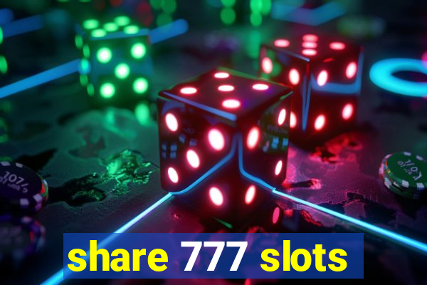 share 777 slots