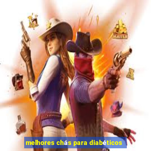 melhores chás para diabéticos