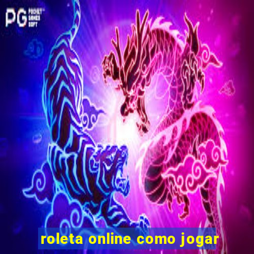 roleta online como jogar