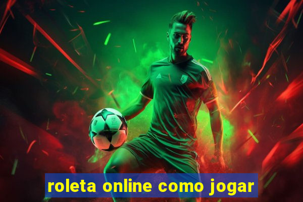 roleta online como jogar