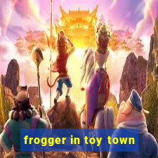 frogger in toy town