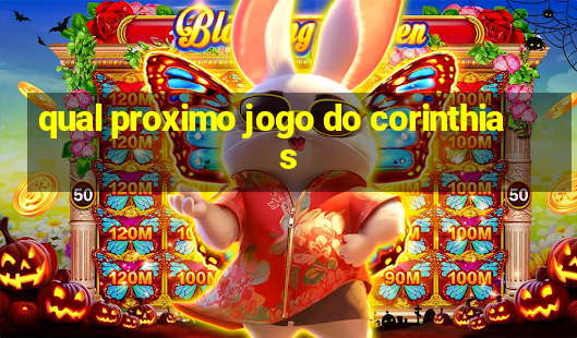 qual proximo jogo do corinthias