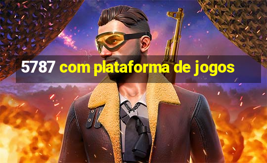 5787 com plataforma de jogos