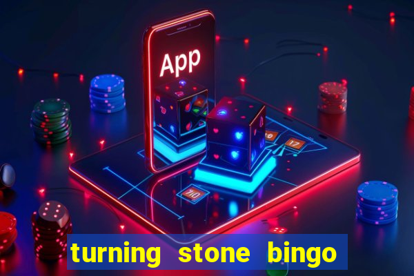 turning stone bingo daily schedule