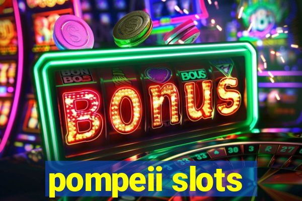 pompeii slots