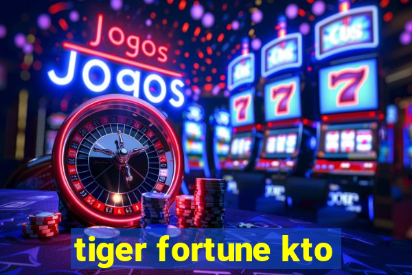 tiger fortune kto