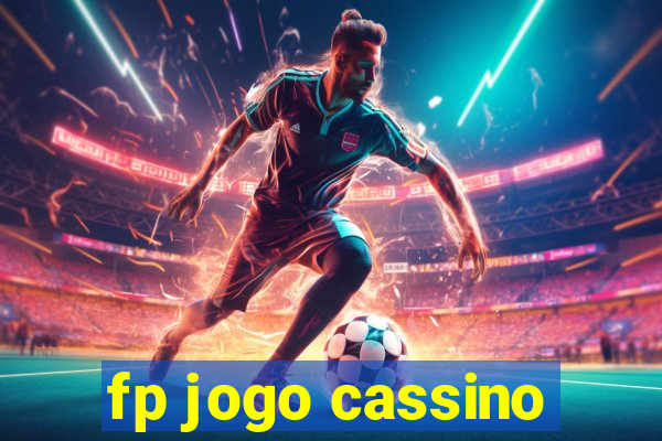 fp jogo cassino