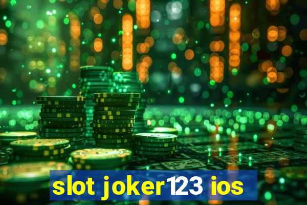 slot joker123 ios