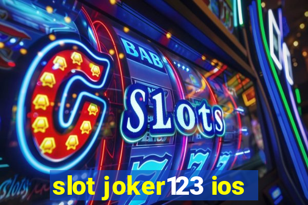 slot joker123 ios