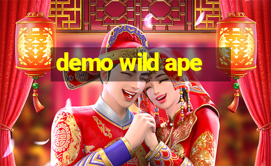 demo wild ape