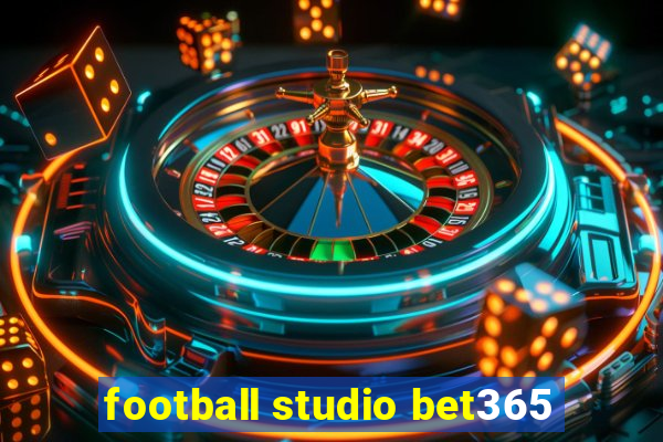 football studio bet365