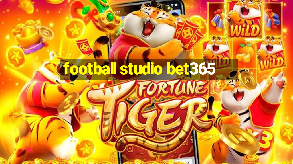 football studio bet365