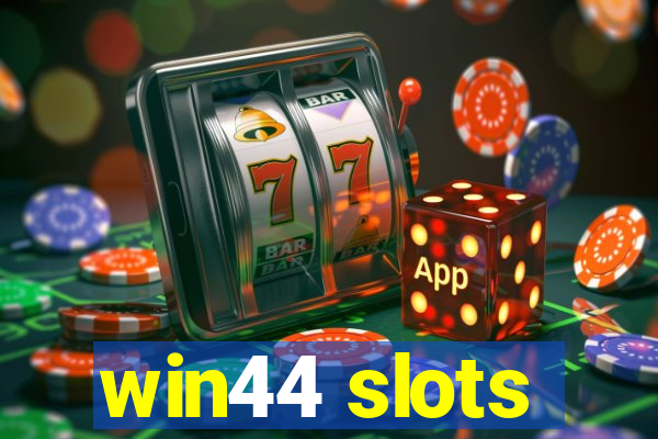 win44 slots