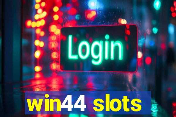 win44 slots