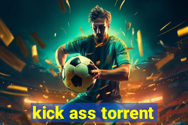 kick ass torrent