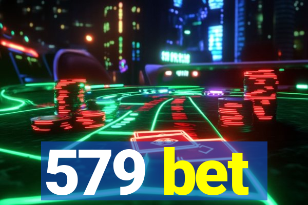 579 bet