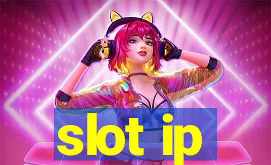 slot ip