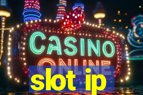 slot ip