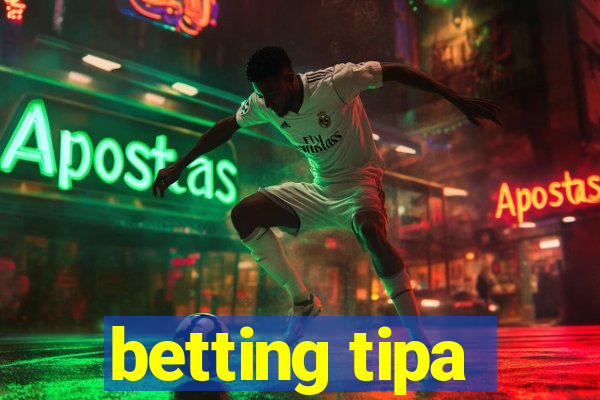 betting tipa