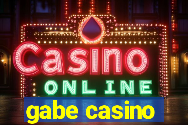 gabe casino