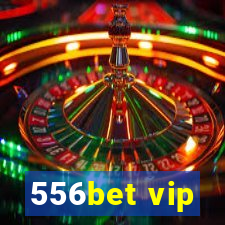 556bet vip