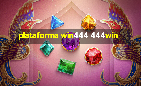 plataforma win444 444win