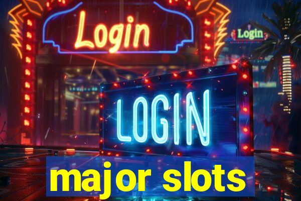 major slots