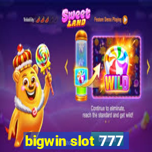 bigwin slot 777