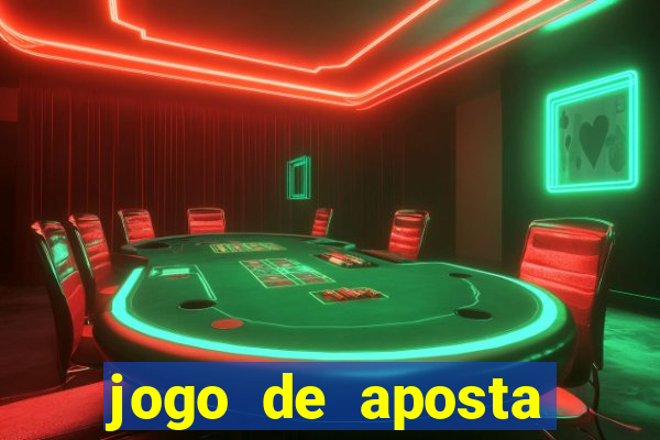 jogo de aposta dinheiro real