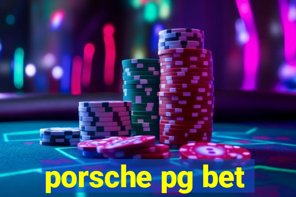 porsche pg bet