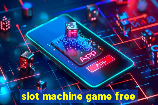 slot machine game free