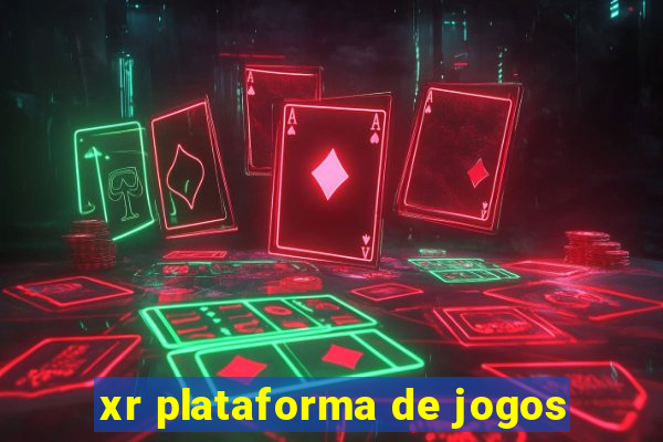 xr plataforma de jogos