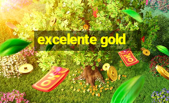 excelente gold