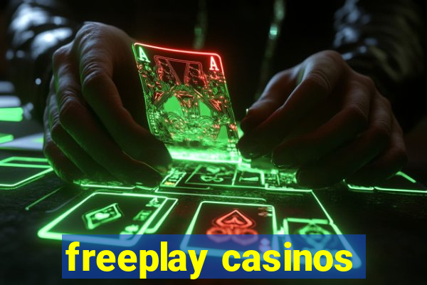 freeplay casinos