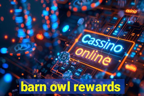 barn owl rewards