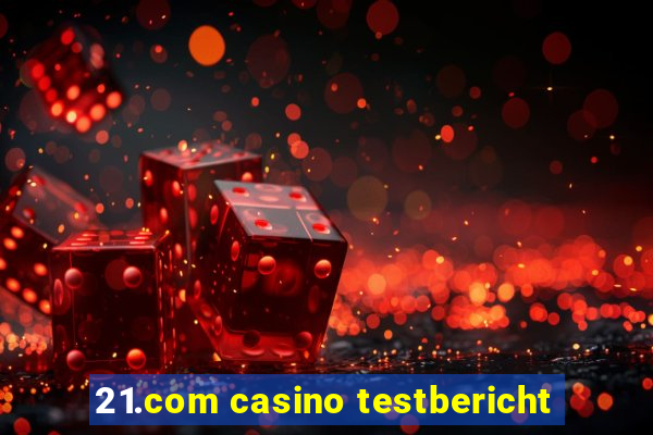 21.com casino testbericht