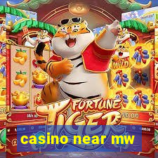 casino near mw