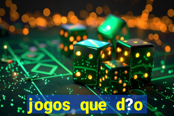 jogos que d?o dinheiro de verdade sem depósito