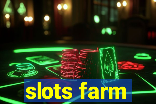 slots farm