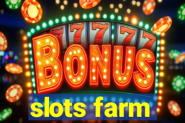 slots farm