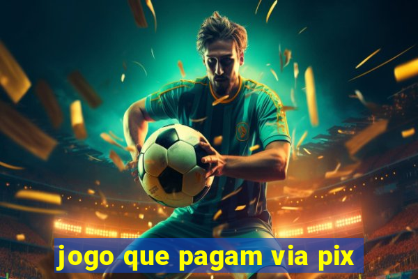 jogo que pagam via pix