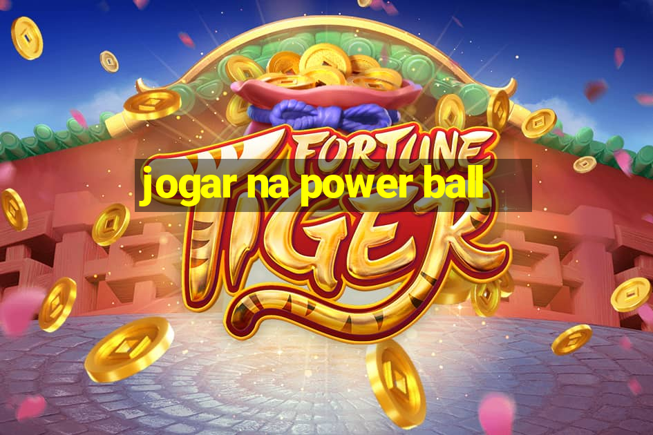 jogar na power ball