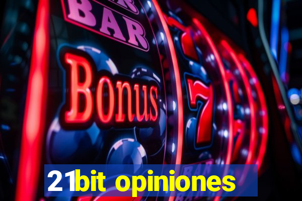 21bit opiniones