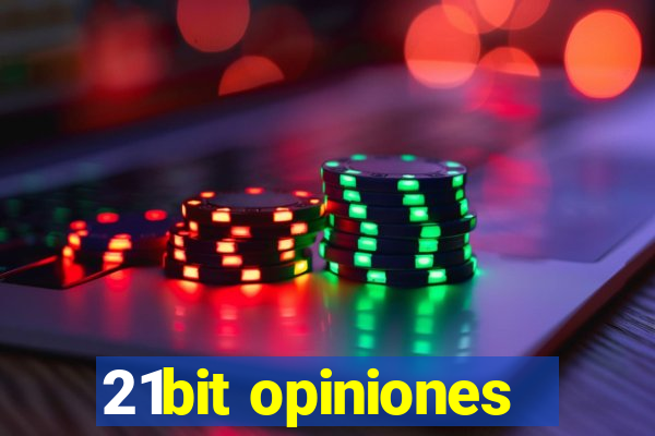 21bit opiniones