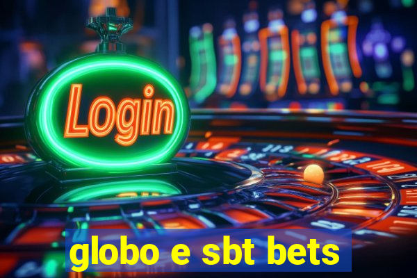 globo e sbt bets