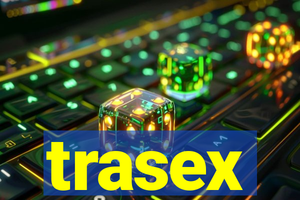 trasex