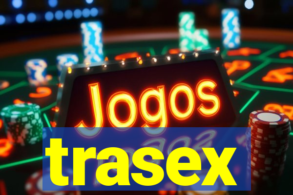 trasex