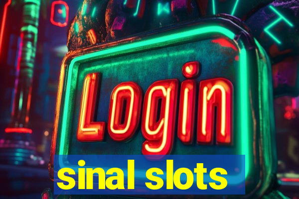 sinal slots