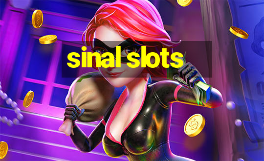 sinal slots